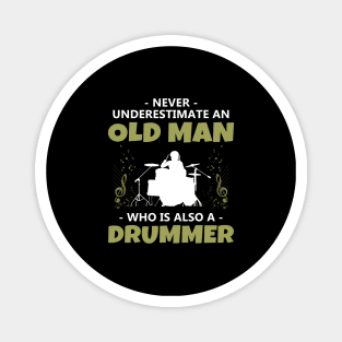 'Never Underestimate an Old Man Drummer' Music Gift Magnet